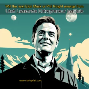 Read more about the article Will the next Elon Musk or Phil Knight emerge from Utah Lassonde Entrepreneur Institute