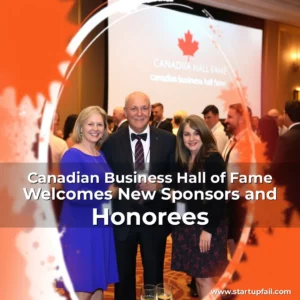 Read more about the article Canadian Business Hall of Fame Welcomes New Sponsors and Honorees