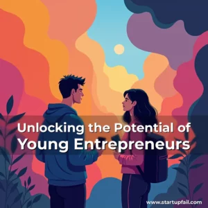 Read more about the article Unlocking the Potential of Young Entrepreneurs