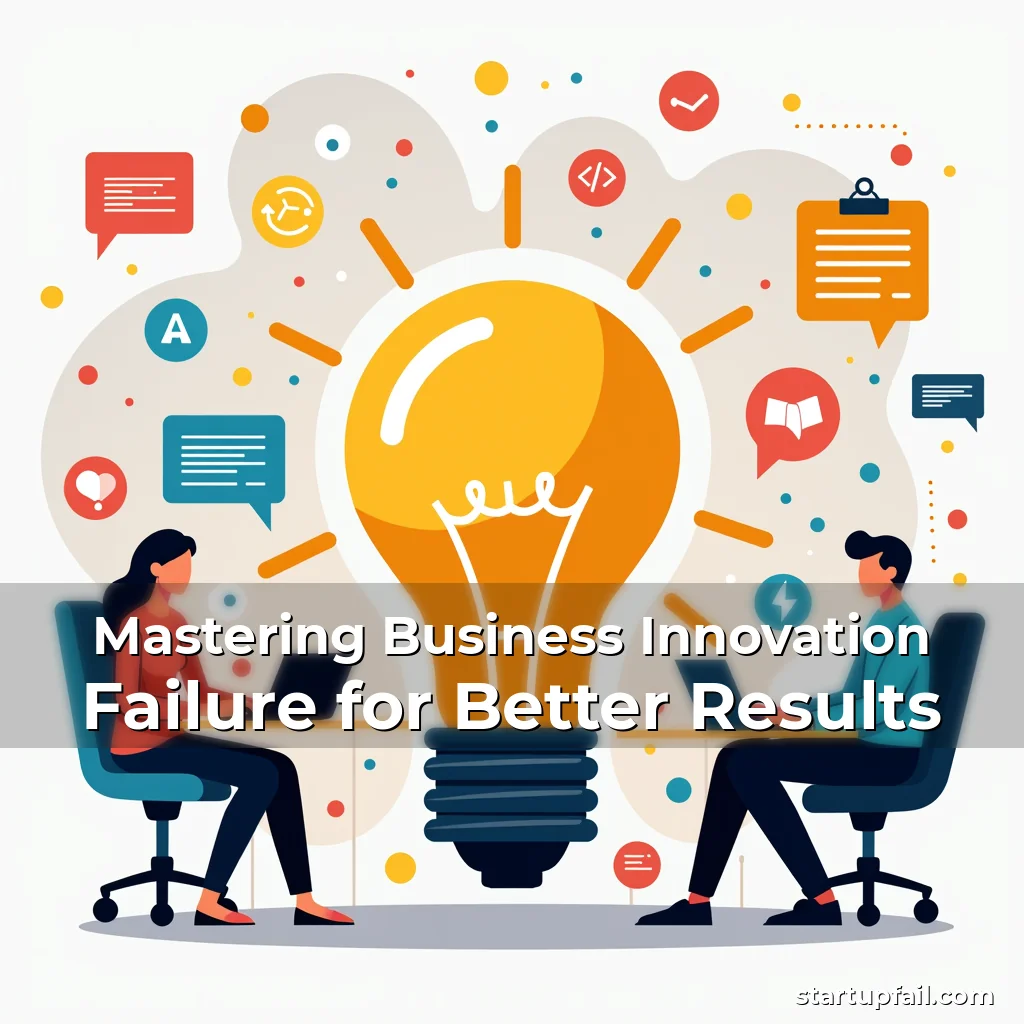 Read more about the article Mastering Business Innovation Failure for Better Results